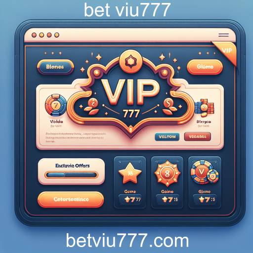 Explore a Categoria VIP do Bet Viu777: Benefícios e Oportunidades